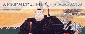 A minimalizmus ihletője a japán stílus