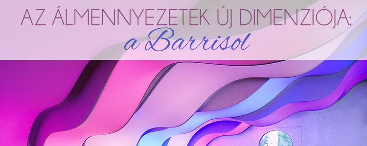 Az álmennyezetek új dimenziója a Barrisol