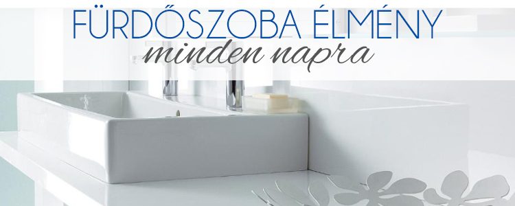 Fürdőszoba élmény minden napra