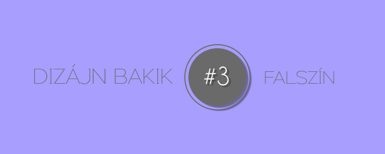 Dizájn Bakik #3 Falszín